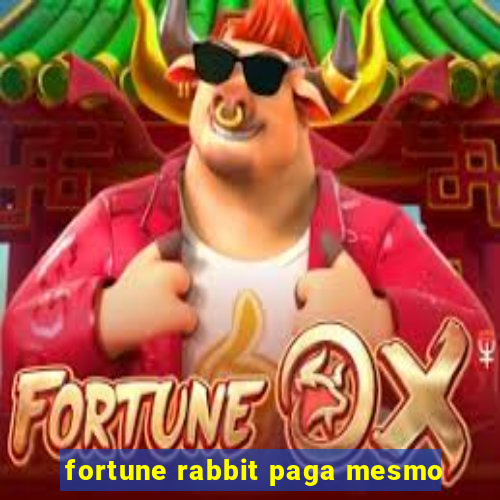 fortune rabbit paga mesmo